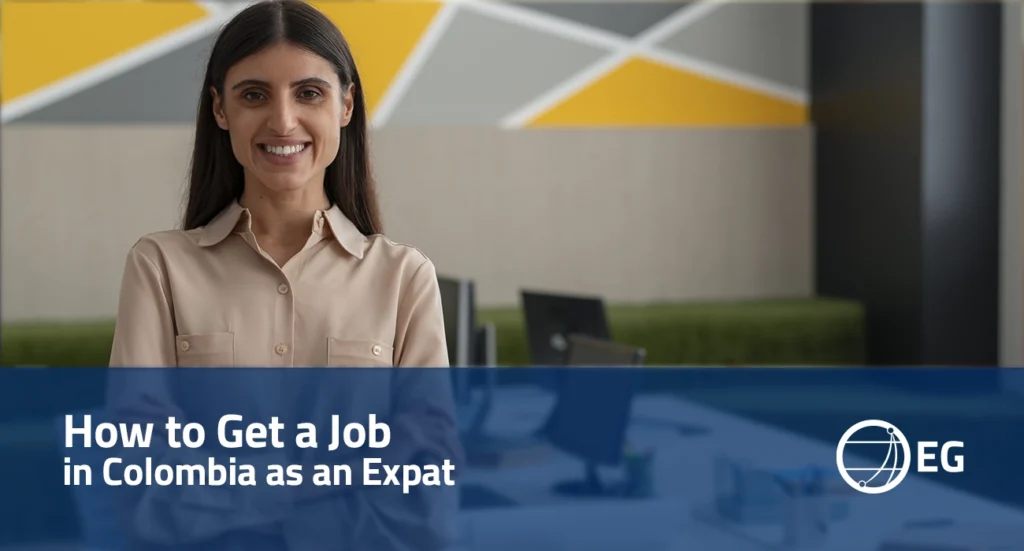 How to Get a Job in Colombia as an Expat