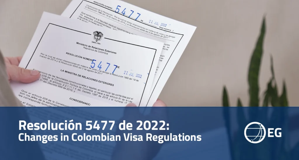 Resolución 5477 de 2022 Changes in Colombian Visa Regulations