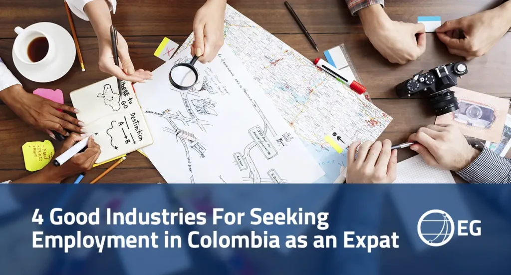 4 Good Industries For Seeking Employment in Colombia as an Expat