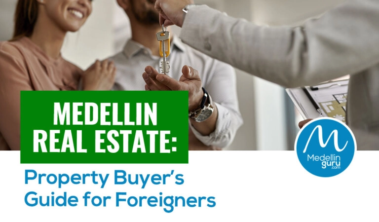 Medellin-Real-Estate-Property-Buyers-Guide-for-Foreigners