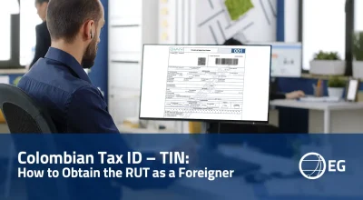 Colombian Tax ID – TIN How to Obtain the RUT as a Foreigner