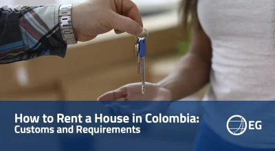 How to rent a house in Colombia Customs and Requirements